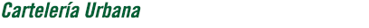 Carteler&iacute;a Urbana